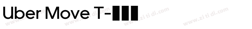 Uber Move T字体转换